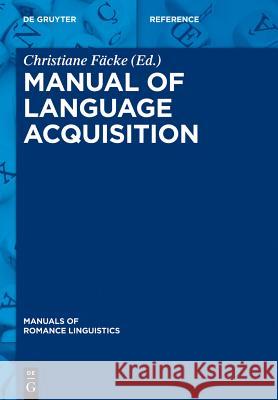 Manual of Language Acquisition  9783110302103 De Gruyter Mouton