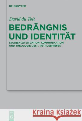 Bedrängnis und Identität Torsten Jantsch, David Du Toit 9783110302134