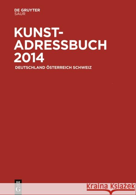 Kunstadressbuch Deutschland, Österreich, Schweiz 2014  9783110302172 Walter de Gruyter
