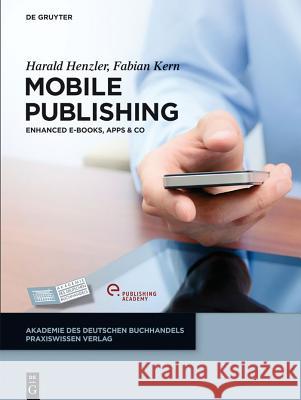 Mobile Publishing Henzler Kern, Harald Fabian 9783110303544 Walter de Gruyter