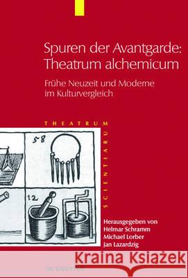 Spuren der Avantgarde: Theatrum alchemicum Schramm (+), Helmar 9783110303902