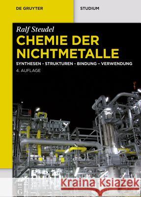 Chemie Der Nichtmetalle: Synthesen - Strukturen - Bindung - Verwendung Steudel, Ralf 9783110304398 De Gruyter