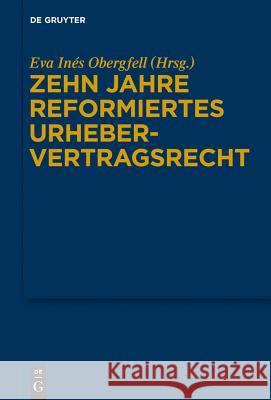 Zehn Jahre reformiertes Urhebervertragsrecht No Contributor 9783110304619 Walter de Gruyter