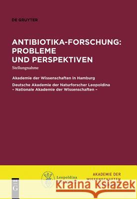Antibiotika-Forschung: Probleme und Perspektiven Akademie Der Wissenschaften Hamburg 9783110306675 De Gruyter