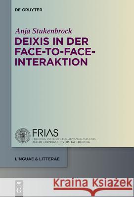 Deixis in der face-to-face-Interaktion Anja Stukenbrock 9783110307252 De Gruyter