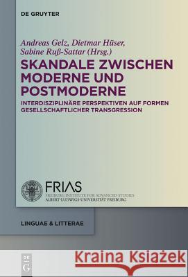 Skandale zwischen Moderne und Postmoderne Gelz, Andreas 9783110307658