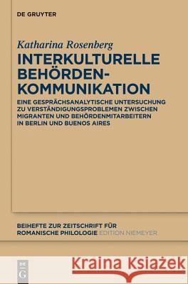 Interkulturelle Behördenkommunikation Rosenberg, Katharina 9783110308228 Walter de Gruyter