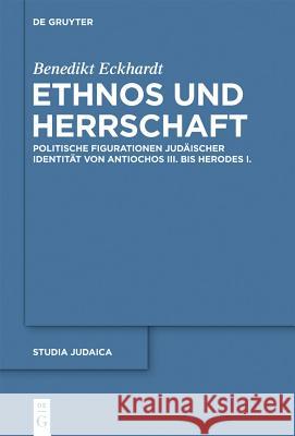 Ethnos und Herrschaft Benedikt Eckhardt 9783110308952 De Gruyter