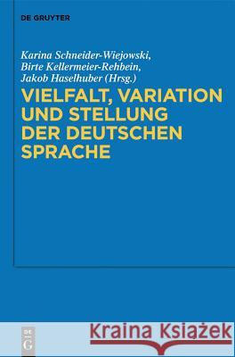 Vielfalt, Variation und Stellung der deutschen Sprache  9783110309300 De Gruyter Mouton