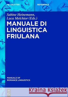 Manuale di linguistica friulana Sabine Heinemann 9783110310597