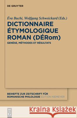 Dictionnaire Étymologique Roman (DÉRom) Buchi, Éva 9783110312447 De Gruyter Mouton