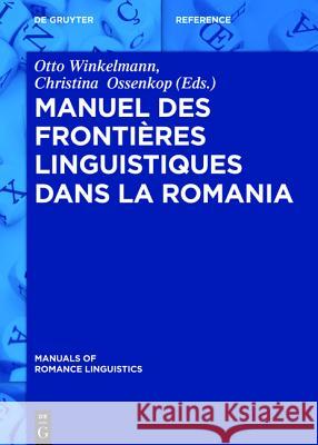 Manuel des frontières linguistiques dans la Romania Christina Ossenkop 9783110313154 de Gruyter