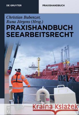 Praxishandbuch Seearbeitsrecht Christian Bubenzer, Runa Jörgens 9783110313161