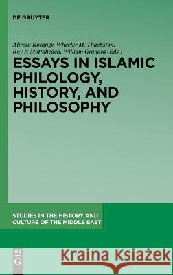 Essays in Islamic Philology, History, and Philosophy Korangy, Alireza 9783110313727 De Gruyter