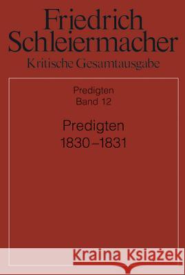 Predigten 1830-1831 Dirk Schmid 9783110314021 Walter de Gruyter