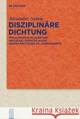 Disziplinäre Dichtung Alexander Nebrig 9783110314281
