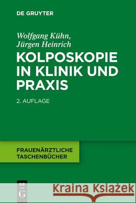 Kolposkopie in Klinik Und Praxis Kuhn, Wolfgang 9783110314366 De Gruyter