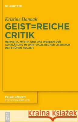 Geist=reiche Critik Hannak, Kristine 9783110314410 De Gruyter