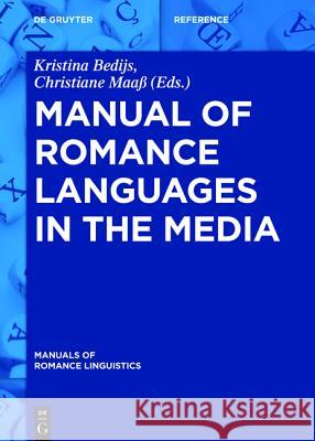 Manual of Romance Languages in the Media  9783110314717 De Gruyter Mouton