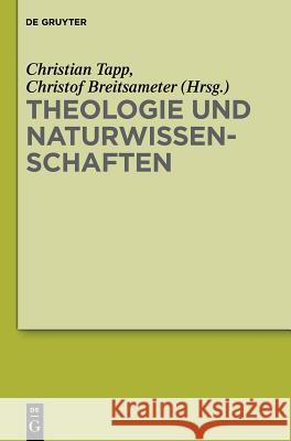 Theologie und Naturwissenschaften Christian Tapp Christof Breitsameter 9783110317978