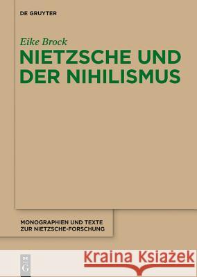 Nietzsche und der Nihilismus Eike Brock 9783110317985 De Gruyter