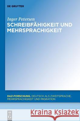 Schreibfähigkeit und Mehrsprachigkeit Petersen, Inger 9783110318319