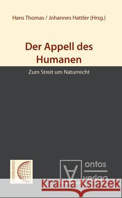 Der Appell des Humanen Hans Thomas, Johannes Hattler 9783110319248