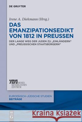 Das Emanzipationsedikt Von 1812 in Preußen: Der Lange Weg Der Juden Zu 