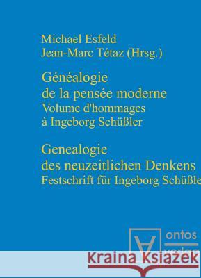 Genealogie des neuzeitlichen Denkens / Généalogie de la pensée moderne Esfeld, Michael 9783110320565