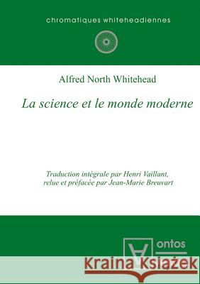 La science et le monde moderne Alfred North Whitehead 9783110322101 De Gruyter