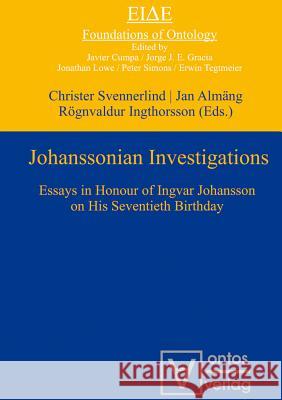 Johanssonian Investigations: Essays in Honour of Ingvar Johansson on His Seventieth Birthday Svennerlind, Christer 9783110322194 Walter de Gruyter