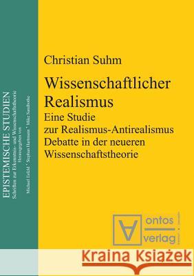 Wissenschaftlicher Realismus Christian Suhm 9783110322798 De Gruyter