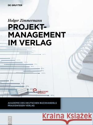 Projektmanagement im Verlag Holger Zimmermann 9783110323771 Walter de Gruyter