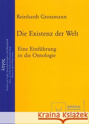 Die Existenz der Welt Grossmann, Reinhardt 9783110323801