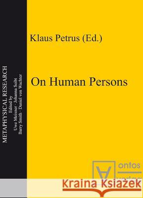 On Human Persons Klaus Petrus   9783110324396