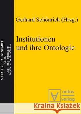 Institutionen und ihre Ontologie Gerhard Schönrich 9783110324433 De Gruyter