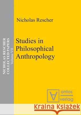 Studies in Philosophical Anthropology Rescher, Nicholas 9783110325409