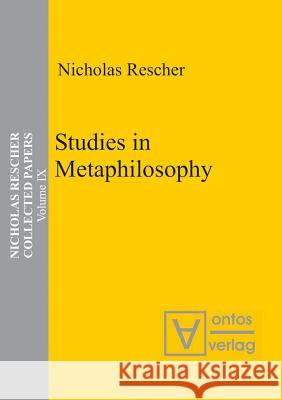 Studies in Metaphilosophy Nicholas Rescher 9783110325423 Walter de Gruyter