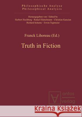 Truth in Fiction Franck Lihoreau   9783110326505 Walter de Gruyter & Co