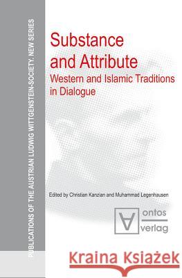 Substance and Attribute: Western and Islamic Traditions in Dialogue Kanzian, Christian 9783110328622