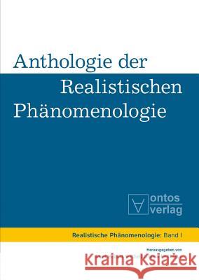 Anthologie der realistischen Phänomenologie Josef Seifert (International Academy of Philosophy, Liechtenstein) 9783110329315