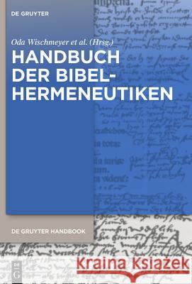 Handbuch der Bibelhermeneutiken : Von Origenes bis zur Gegenwart  9783110329995 De Gruyter
