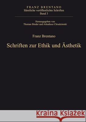 Schriften zur Ethik und Ästhetik  9783110330113 De Gruyter
