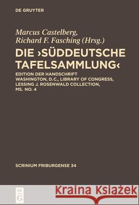 Die, Süddeutsche Tafelsammlung' Castelberg, Marcus 9783110332469 De Gruyter