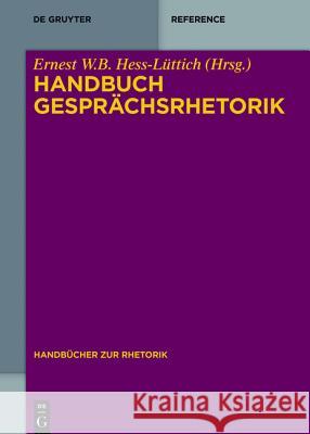 Handbuch Gesprächsrhetorik Ernest W. B. Hess-Luttich 9783110332797 Walter de Gruyter