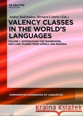 Introducing the Framework, and Case Studies from Africa and Eurasia Andrej Malchukov, Bernard Comrie 9783110332940