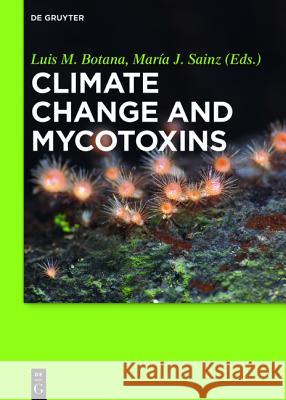 Climate Change and Mycotoxins  9783110333053 De Gruyter