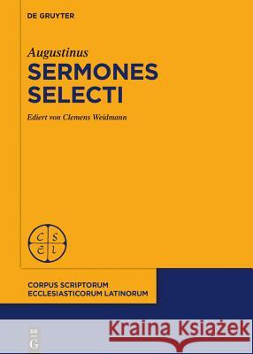 Sermones selecti Augustinus 9783110333992 De Gruyter (JL)