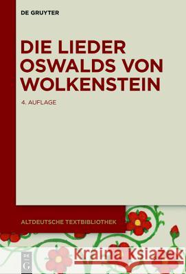 Die Lieder Oswalds von Wolkenstein  9783110335033 De Gruyter