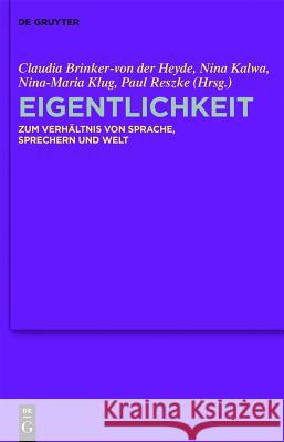 Eigentlichkeit: Zum Verhältnis Von Sprache, Sprechern Und Welt Brinker-Von Der Heyde, Claudia 9783110335446 Walter de Gruyter